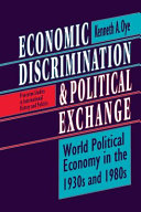 Economic discrimination and political exchange : world political economy in the 1930s and 1980s /