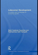 Latecomer development : innovation and knowledge for economic growth /