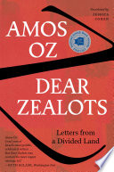 Dear zealots : letters from a divided land /