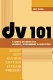 DV 101 : a hands-on guide for business, government & educators /