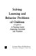 Solving learning and behavior problems of children : a planning system integrating assessment and treatment /