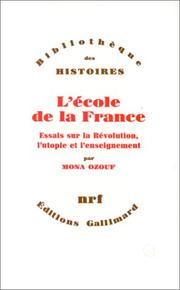 L'école de la France : essais sur la Révolution, l'utopie et l'enseignement /