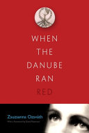 When the Danube ran red /