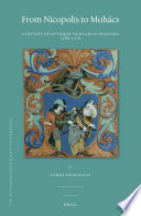 From Nicopolis to Mohács : a history of Ottoman-Hungarian warfare, 1389-1526 /