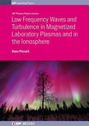 Low frequency waves and turbulence in magnetized laboratory plasmas and in the ionosphere /