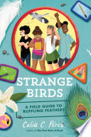 Strange birds : a field guide to ruffling feathers /