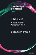 The gut : a Black Atlantic alimentary tract /
