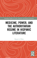 Medicine, power, and the authoritarian regime in Hispanic literature /