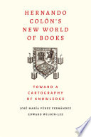 Hernando Colon's new world of books : toward a cartography of knowledge /