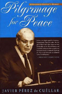 Pilgrimage for peace : a secretary general's memoir /