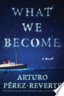 What we become : a novel /