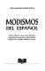 Modismos del español : 3,500 modismos y locuciones familiares ... /