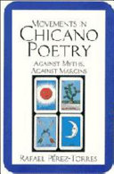 Movements in Chicano poetry : against myths, against margins /