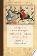 Catalogue of the Persian manuscripts in the Library of the Hungarian Academy of Sciences /