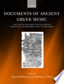 Documents of ancient Greek music : the extant melodies and fragments /
