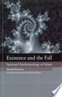 Existence and the the fall : spiritual anthropology of Islam /