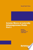 Seismic Waves in Laterally Inhomogeneous Media : Part 1 /