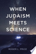 WHEN JUDAISM MEETS SCIENCE