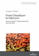 FROM CHAADAYEV TO SOLOVYOV russian modern thinkers between east and.