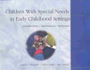 Children with special needs in early childhood settings : identification, intervention, inclusion /