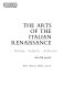 The arts of the Italian Renaissance: painting, sculpture, architecture.