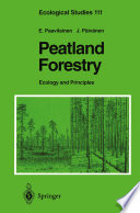 Peatland Forestry : Ecology and Principles /