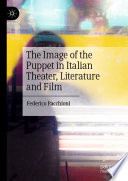 The Image of the Puppet in Italian Theater, Literature and Film /