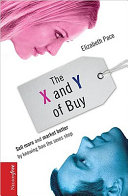 The X and Y of buy : sell more and market better by knowing how the sexes shop /
