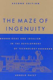 The maze of ingenuity : ideas and idealism in the development of technology /