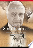 Living to some purpose : memoirs of a secularist Iraqi and Arab statesman /