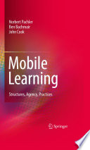 Mobile learning : structures, agency, practices /