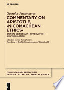 Commentary on Aristotle, Nicomachean Ethics : Critical Edition with Introduction and Translation /
