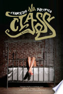 Class : a novel /