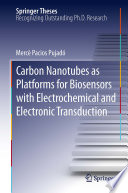 Carbon nanotubes as platforms for biosensors with electrochemical and electronic transduction /