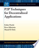 P2P techniques for decentralized applications /