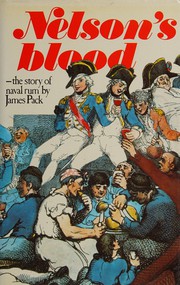 Nelson's blood : the story of naval rum /