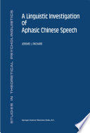 A Linguistic Investigation of Aphasic Chinese Speech /