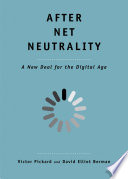 After net neutrality : a new deal for the digital age /