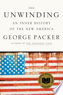 The unwinding : an inner history of the new America /