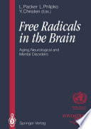 Free Radicals in the Brain : Aging, Neurological and Mental Disorders /