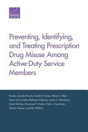 Preventing, identifying, and treating prescription drug misuse among active-duty service members /