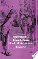 Representations of Indian Muslims in British Colonial Discourse /