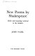 New poems by Shakespeare : order and meaning restored to the Sonnets /