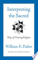 Interpreting the sacred : ways of viewing religion /