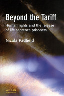 Beyond the tariff : human rights and the release of life sentence prisoners /