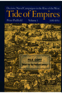 Tide of empires : decisive naval campaigns in the rise of the west /