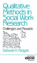 Qualitative methods in social work research : challenges and rewards /