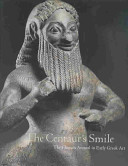 The centaur's smile : the human animal in early Greek art /