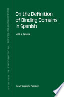On the Definition of Binding Domains in Spanish : Evidence from Child Language /