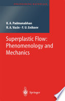 Superplastic Flow : Phenomenology and Mechanics /